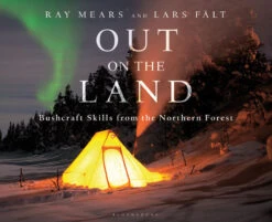 Out On The Land By Ray Mears And Lars Falt - Signed Copy